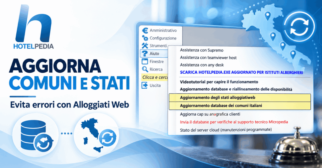 Aggiornamento Comuni e Stati dal menu Aiuto di Hotelpedia per evitare errori con Alloggiati Web
